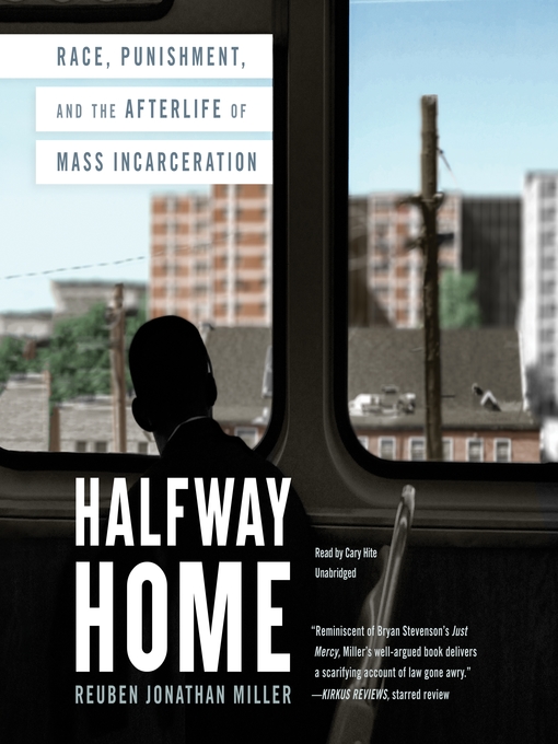 Title details for Halfway Home by Reuben Jonathan Miller - Wait list